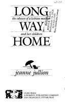 Cover of: Long way home: the odyssey of a lesbian mother and her children