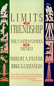 Cover of: Limits to friendship: the United States and Mexico