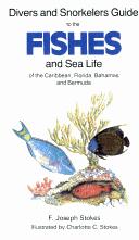 Cover of: Divers and snorkelers guide to the fishes and sea life of the Caribbean, Florida, Bahamas, and Bermuda