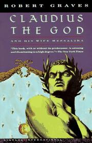 Claudius the god and his wife Messalina by Robert Graves