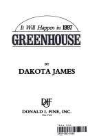 Cover of: Greenhouse: it will happen in 1997