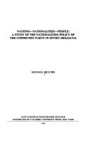 Cover of: Nations--nationalities--people: a study of the nationalities policy of the Communist Party in Soviet Moldavia