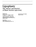 Cover of: Lipoplasty: the theory and practice of blunt suction lipectomy