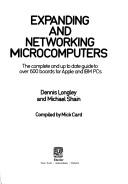 Cover of: Expanding and networking microcomputers by Dennis Longley