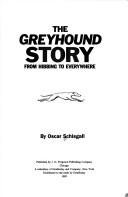 Cover of: The Greyhound story by Oscar Schisgall