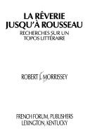 Cover of: La rêverie jusqu'à Rousseau: recherches sur un topos littéraire