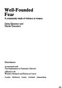 Cover of: Well-founded fear: a community study of violence to women