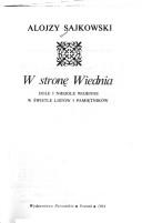 Cover of: W stronę Wiednia: dole i niedole wojenne w świetle listów i pamiętników