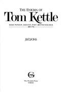 Cover of: The enigma of Tom Kettle: Irish patriot, essayist, poet, British soldier, 1880-1916