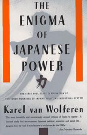Cover of: The enigma of Japanese power by Karel van Wolferen