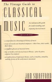 Cover of: The Vintage guide to classical music by Jan Swafford