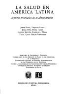 Cover of: La Salud en América Latina: aspectos prioritarios de su administración