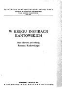 Cover of: W kręgu inspiracji kantowskich: praca zbiorowa