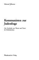 Cover of: Kommunisten zur Judenfrage: zur Geschichte von Theorie und Praxis des Kommunismus