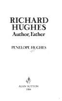 Richard Hughes by Penelope Hughes