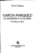 Cover of: García Márquez, la soledad y la gloria by Collazos, Oscar