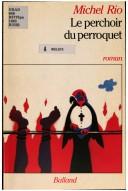 Cover of: Le perchoir du perroquet