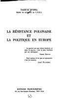 Cover of: La résistance polonaise et la politique en Europe