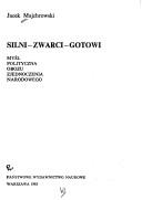 Cover of: Silni--zwarci--gotowi by Jacek Majchrowski