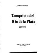 Cover of: Conquista del Río de la Plata by Jorge G. Blanco Villalta