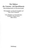 Cover of: Der Diskurs der Literatur- und Sprachhistorie by herausgegeben von Bernard Cerquiglini und Hans Ulrich Gumbrecht ; unter Mitarbeit von Armin Biermann, Friederike J. Hassauer-Roos, Sabine Schirra.