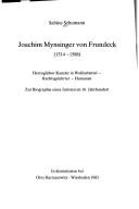 Cover of: Joachim Mynsinger von Frundeck, 1514-1588: herzoglicher Kanzler in Wolfenbüttel, Rechtsgelehrter, Humanist : zur Biographie eines Juristen im 16. Jahrhundert