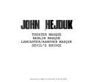 John Hejduk, Theater masque, Berlin masque, Lancaster, Hanover masque, Devil's bridge by John Hejduk