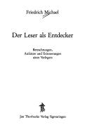Cover of: Der Leser als Entdecker: Betrachtungen, Aufsätze und Erinnerungen eines Verlegers