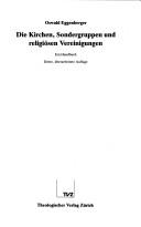 Die Kirchen, Sondergruppen und religiösen Vereinigungen by Oswald Eggenberger