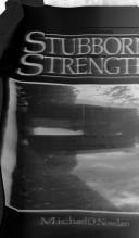 Cover of: Stubborn strength: a New Brunswick anthology