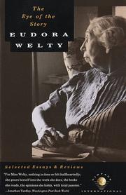 Cover of: The Eye of the Story by Eudora Welty, Eudora Welty