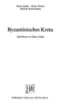 Cover of: Byzantinisches Kreta by Klaus Gallas