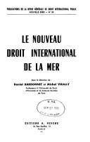 Cover of: Le Nouveau droit international de la mer by sous la direction de Daniel Bardonnet et Michel Virally ; [Guy de Lacharrière et al.].