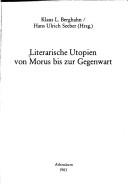Cover of: Literarische Utopien von Morus bis zur Gegenwart by Klaus L. Berghahn, Hans Ulrich Seeber (Hrsg.).