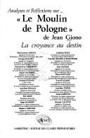 Cover of: "Le Moulin de Pologne" de Jean Giono: la croyance au destin