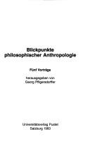 Cover of: Blickpunkte philosophischer Anthropologie: fünf Vorträge