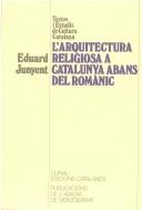 Cover of: L' arquitectura religiosa a Catalunya abans del romànic by Eduardo Junyent