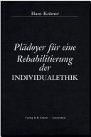 Cover of: Plädoyer für eine Rehabilitierung der Individualethik