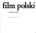 Cover of: Film polski, wczoraj i dziś by Stanisław Janicki