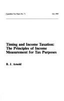 Cover of: Timing and income taxation: the principles of income measurement for tax purposes