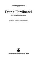 Cover of: Franz Ferdinand by Friedrich Weissensteiner