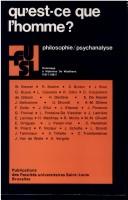 Cover of: Qu'est-ce que l'homme?: philosophie/psychanalyse : hommage à Alphonse de Waelhens, (1911-1981).