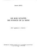 Les bois sculptés des sources de la Seine by Simone Deyts