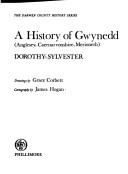 Cover of: A history of Gwynedd (Anglesey, Caernarvonshire, Merioneth)