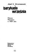 Cover of: Barykada września: obrona Warszawy w 1939 roku