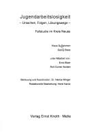 Cover of: Jugendarbeitslosigkeit: Ursachen, Folgen, Lösungswege : Fallstudie im Kreis Neuss