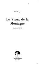 Cover of: Le vieux de la montagne: relation, 1977/1981