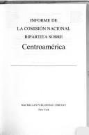 Cover of: The report of the President's National Bipartisan Commission on Central America.