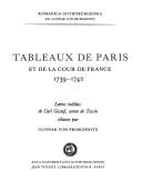 Cover of: Tableaux de Paris et de la Cour de France, 1739-1742: lettres inédites de Carl Gustaf, comte de Tessin