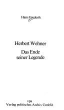 Cover of: Herbert Wehner: das Ende seiner Legende